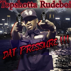 Dat Pressure !!! (Explicit)