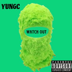 Watch out (Explicit)