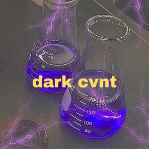 dark cvnt (Explicit)