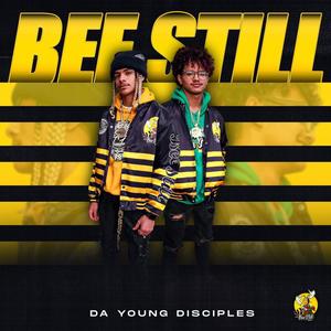 BEE STILL