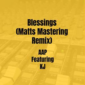 Blessings (Matts Mastering Remix) [Explicit]