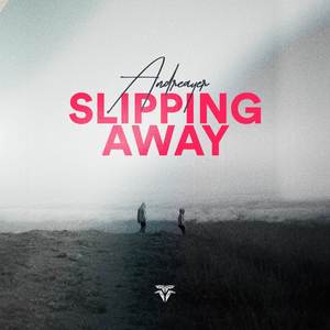 Slipping Away