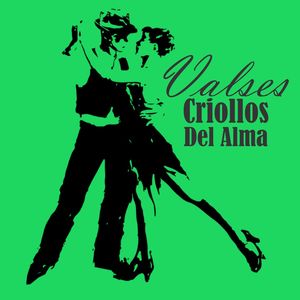 Valses Criollos del alma