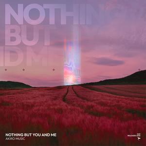 Nothing But You and Me (Extended Mix)