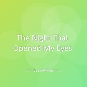 The Night That Opened My Eyes