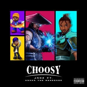 Jahz - Choosy (Explicit)