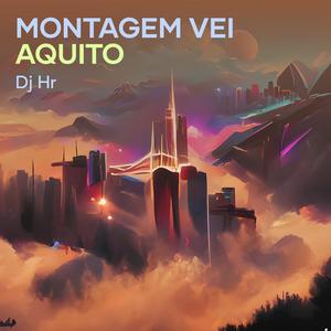 Montagem Vei Aquito (Explicit)