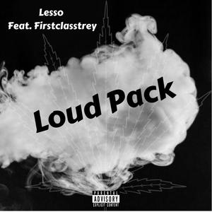 Loud Pack (feat. Firstclass trey) [Explicit]