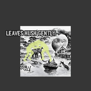 Leaves Hush Gently
