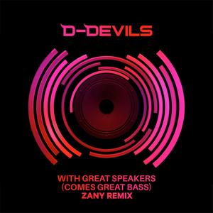 With Great Speakers(Comes Great Bass) (Zany Remix)
