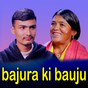 Bajura Ki Bauju