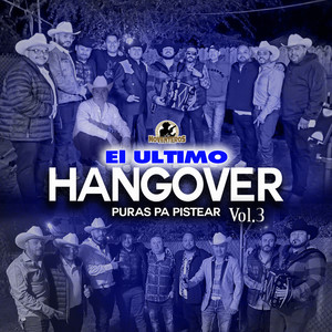 El Ultimo Hangover Puras Pa Pistear Vol.3 (En vivo)