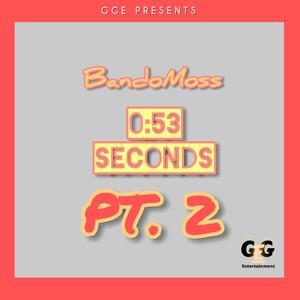 53 Seconds Pt. 2 (Explicit)