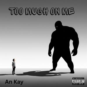 Too Much On Me (Explicit)