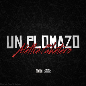 Un Plomazo (Explicit)