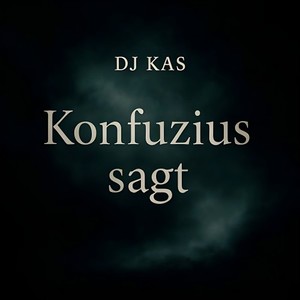 Konfuzius Sagt
