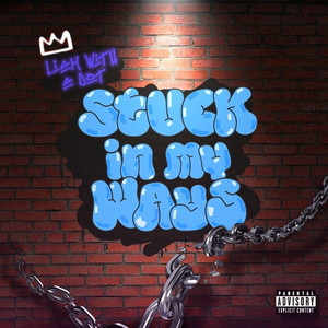 Stuck in My Ways (Explicit)