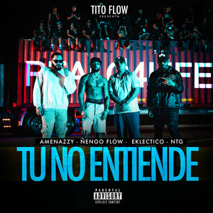 TU NO ENTIENDE (Explicit)