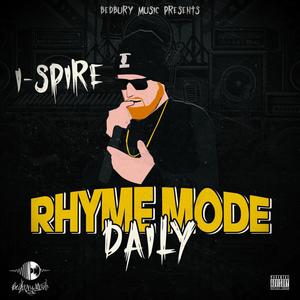 Rhyme Mode Daily (feat. I Spire) (Explicit)