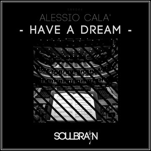 Have A Dream (Original Mix)