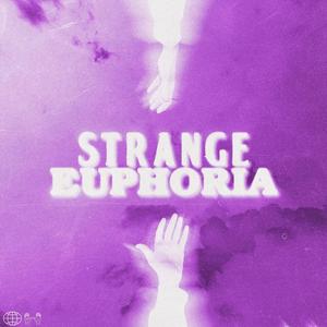 STRANGE EUPHORIA