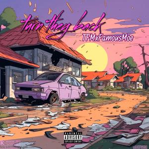 Turn they back on you (feat. FamousMoe) (Explicit)