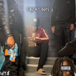 Squirt Gun (feat. TomFoolin, DKSLAYER, vwuzi & EXOTIFLOW) [Explicit]