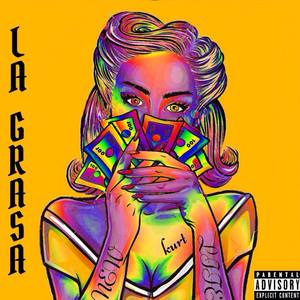 La Grasa (Explicit)