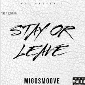 Stay or Leave (Explicit)