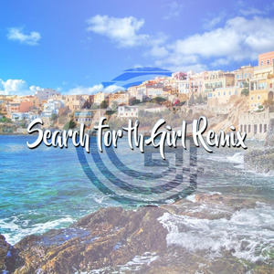 Search for the Girl (Remix)