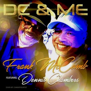 DC & Me (feat. Dennis Chambers)