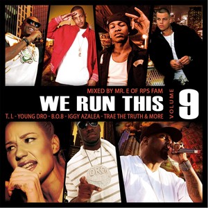 We Run This Vol. 9 (Mixed By Mr. E) [Explicit]