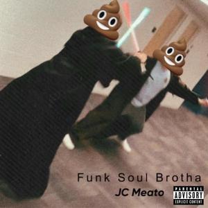 Funk Soul Brotha (Explicit)