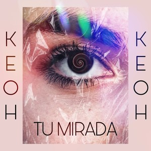 Keoh - Tu Mirada
