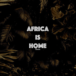 Africa Is Home