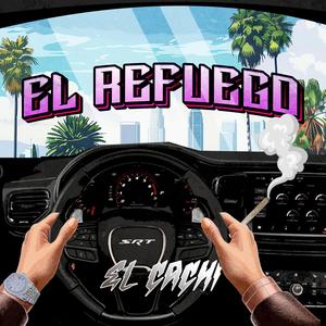 El Refuego (Explicit)