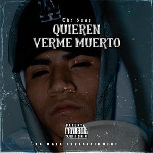 Quieren Verme Muerto (Explicit)