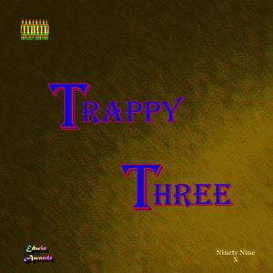 Trappy Three (Explicit)