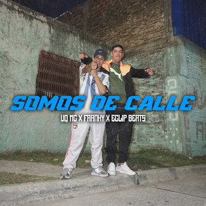 Somos de Calle (Versión Argentina|Explicit)