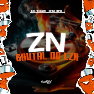 Zn Brutal Do Lzr (Explicit)