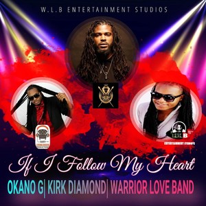 If I Follow My Heart(feat. Okanno G & Kirk Diamond)