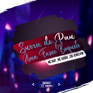 SURRA DE PAU X AMA FAZER BOQUETE -(CRLDJKELVIN) (Explicit)