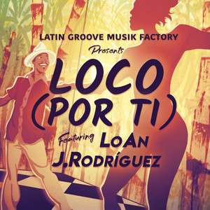 Latin Groove Musik Factory - Loco por Ti
