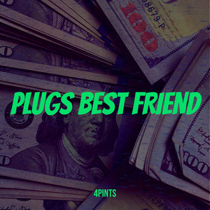 Plugs Best Friend (Explicit)