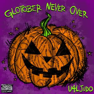 GLOTOBER NEVER OVER (Explicit)