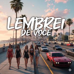 LEMBREI DE VOCÊ (feat. MC RANGEL) (Explicit)