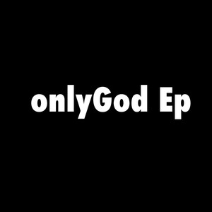 onlyGod Ep