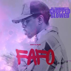 FAFO THE EP (Chopped & Slowed) [Explicit]