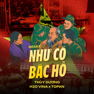 Như Có Bác Hồ (Remix)