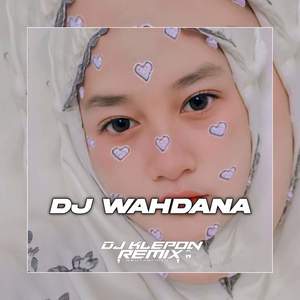 DJ Wahdana Dan Dana